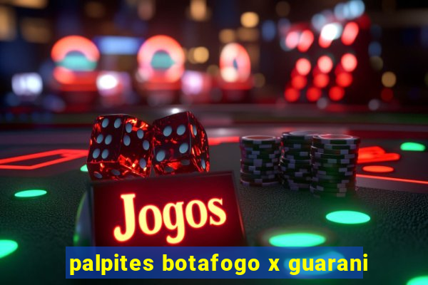 palpites botafogo x guarani